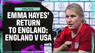 Emma Hayes returns to England with USWNT | England vs. USA Preview I Attacking Third