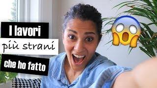 I lavori più strani che ho fatto || IaraHeide in the world