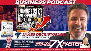 Business Podcast | The Attorney James J. DeCristofaro Success Story