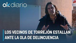 Los vecinos de Torrejón estallan ante la ola de delincuencia: ¡Fuera ladrones de nuestro barrio!