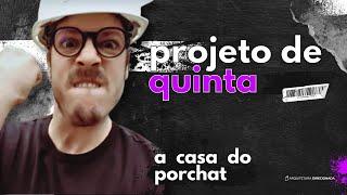 PROJETO DE QUINTA! Que casa é essa, Porchat?