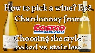 How to pick a Wine? Shopping for Chardonnay. Learn how to chose a wine aged in oaked vs. stainless.