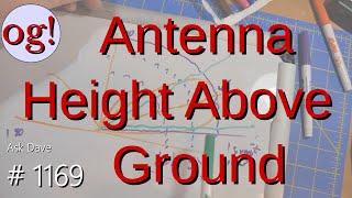 Antenna Height Above Ground (#1169)