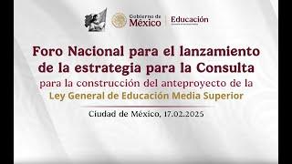 Primer Foro Nacional para la Construcción de la Ley General de Educación Media Superior.
