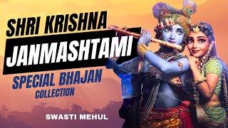 KRISHNA Janmashtami Special collection | Swasti Mehul | Popular KRISHN Bhajan 2024 | Non Stop Bhajan