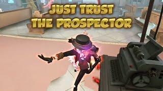 Just Trust The Prospector | Identity V | 第五人格 | |제5인격 | Norton