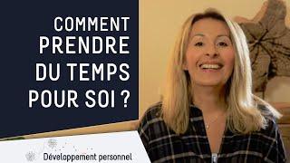 Comment prendre du temps pour soi ?