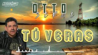 Otto Serge - Tú Veras (Video Lyric)