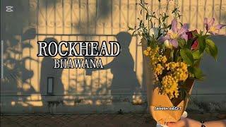 BHAWANA - ROCKHEAD [ OFFICIAL MUSIC LYRICS VIDEO ] @sabeeneditz1