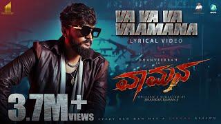 Va Va Va Vaamana Lyrical Video | Vaamana | Chethan Gowda | Dhanveerah | Reeshma Nanaiah | Shankar