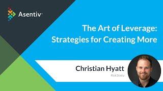 The Art Of Leverage with Christian Hyatt  - Presented by Tiffanie Kellog