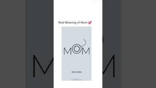 Real meaning of mom