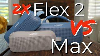 Comparing TWO Bose Soundlink Flex 2 with a Bose Soundlink Max