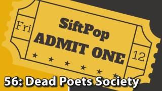 SiftPop56: Dead Poets Society