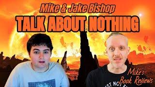 Talk About Nothing | Featuring Jake Bishop