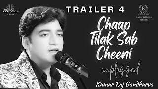 CHAAP TILAK SAB CHEENI | KUMAR RAJ GANDHARVA | KRG | TRAILER 4| UNPLUGGED SUFI SONG | KRG STUDIOS NY