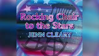 "Rocking Chair to the Stars" by Jenn Cleary - Lyric Video