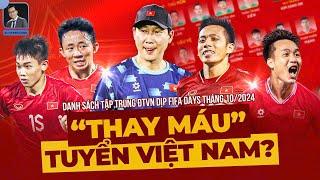 Danh sách triệu tập ĐTQG: chân sút vĩ đại nhất V.League trở lại, lộ diện lớp kế cận thế hệ vàng?