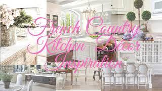 FRENCH COUNTRY KITCHENS | DECOR INSPIRATION | DECOR