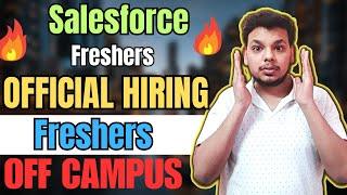 Salesforce Hiring 2024 Batch | OFF Campus Drive For 2025 , 2024 , 2023 Batch | Latest Fresher