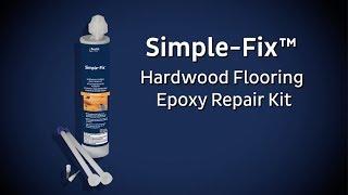 Simple-Fix™ | Hardwood Flooring Epoxy Repair Kit