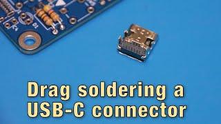 Drag soldering a USB-C connector