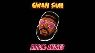 Gwan Suh Riddim Medley Mix ft Valiant , Vybz kartel , Tielo Lanez & more by DJ PRIME