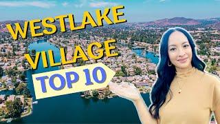 TOP 10 Living in Westlake Village! | Westlake Village real estate | best Los Angeles suburb