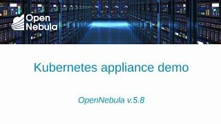 Kubernetes appliance for OpenNebula