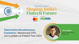 Tokenization Revolutionizes Commerce | Mastercard CPO Jorn Lambert at Fintech Fest 2024