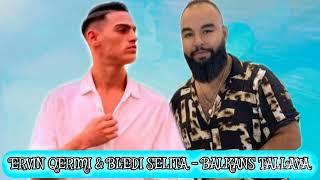 Ervin Qerimi & Bledi Selita - Balkans Tallava