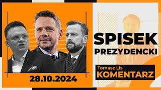 Spisek prezydencki | TOMASZ LIS KOMENTARZ 28.10.2024