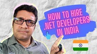 How to Hire .NET Developers in India