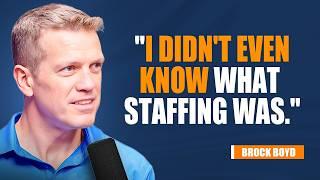 "I didn't even know what staffing was."