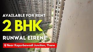 Compact 2 BHK Flat For Rent In Runwal Eirene | Balkum, Thane | Easy Connectivity | Schools Nearby