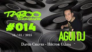 #014 - Invitado AGUI DJ - David Chaves - TABOO DANCE SESSIONS