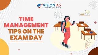 Time Management tips on The Exam Day | UPSC Mains 2024