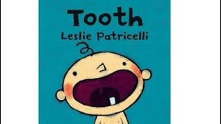 Tooth by Leslie Patricelli