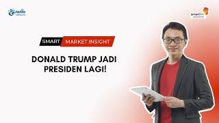 Ryan Filbert: Donald Trump Jadi Presiden Lagi! | Smart Market Insight