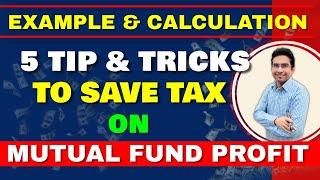 Save Tax on Mutual Fund Profit | Mutual Fund Taxation in India | STCG and LTCG Tax On Mutual Funds