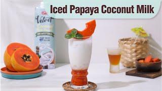 Quick & Easy Iced Papaya Coconut Milk | Summer Drink | UFC Velvet Coconut Milk