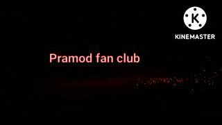 Pramod fan club