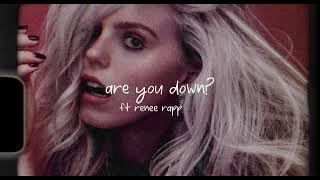 Ariana Grande- are you down? (Ft. Renee Rapp)