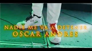 Oscar Andrés - Nadie me va a detener (Video oficial en vivo)