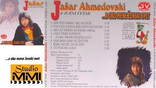 Jasar Ahmedovski i Juzni Vetar -  A oko mene zenski svet (Audio 1997)
