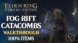 Fog Rift Catacombs Walkthrough: All NPC, All Bosses, Secrets, All Items Elden Ring Playthrough