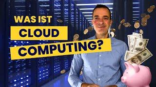 Was ist Cloud Computing? Einfach erklärt.