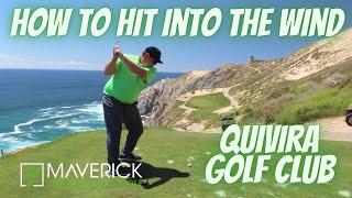 How to Hit a Golf Shot in the Wind // Quivira Golf Club, Cabo San Lucas Mexico