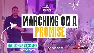 MARCHING ON A PROMISE (Joshua Series) with guest speaker Pastor Euan McCrindle