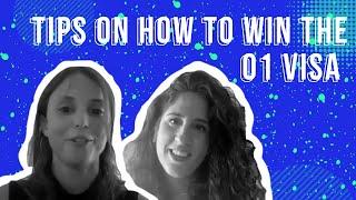 Tips on how to win the O1 Visa (Interview)